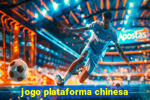 jogo plataforma chinesa